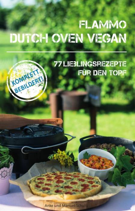 Flammo Dutch Oven Vegan 77 Rezepte