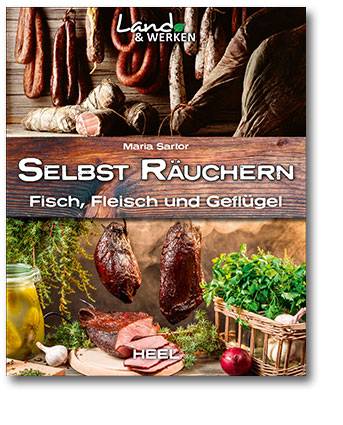 Maria Sartor: Selbst Räuchern - Wurst, Fleisch & Fisch