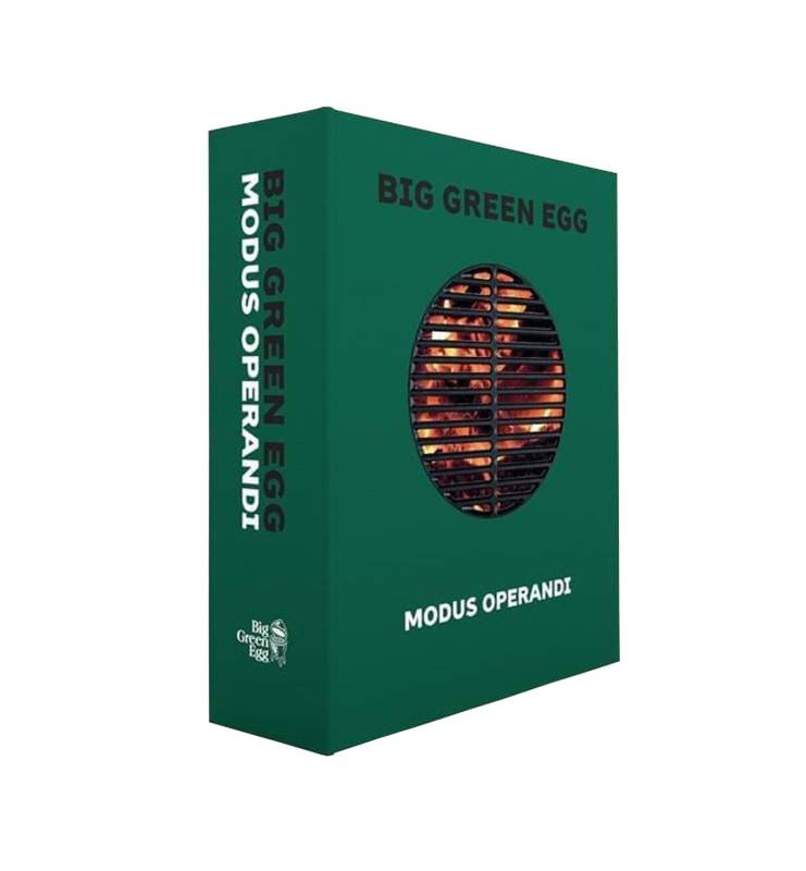 Big Green Egg Modus Operandi - Das Big Green Egg Kochbuch