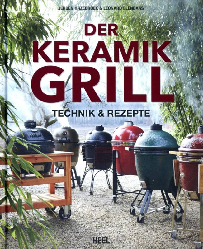 Hazebroek / Elenbaas: Der Keramik Grill - Technik und Rezepte